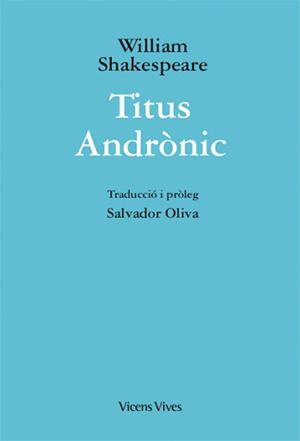 TITUS ANDRONIC (ED.RUSTICA) | 9788468254104 | W. SHAKESPEARE/OLIVA, JOAN | Llibreria La Gralla | Librería online de Granollers