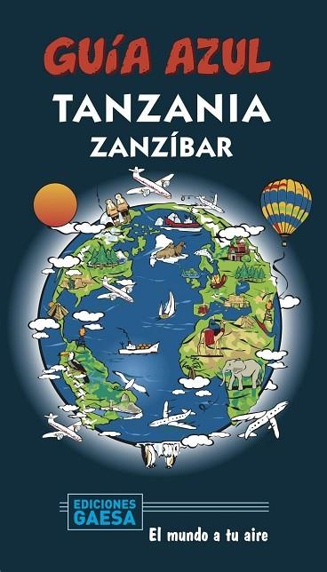 TANZANIA Y ZANZÍBAR GUIA AZUL 2021 | 9788417823825 | MAZARRASA, LUIS | Llibreria La Gralla | Llibreria online de Granollers