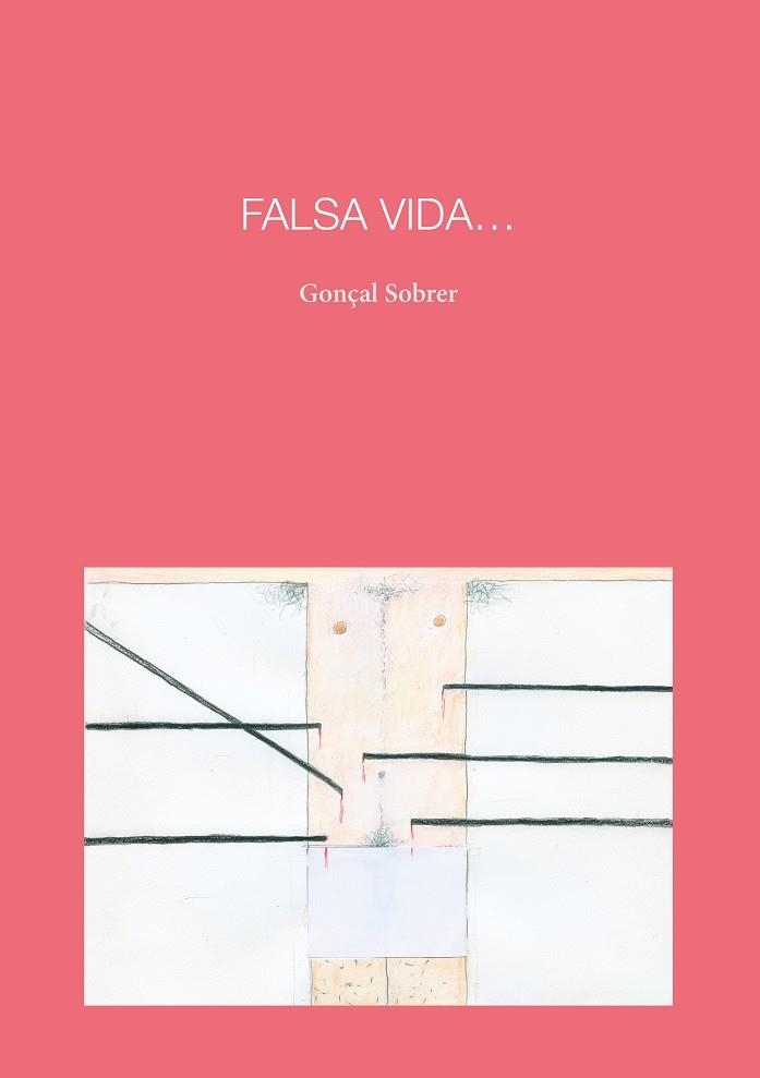 FALSA VIDA | 9788418022890 | SOBRER BAREA, GONÇAL | Llibreria La Gralla | Llibreria online de Granollers
