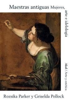 MAESTRAS ANTIGUAS | 9788446050315 | POLLOCK, GRISELDA/ PARKER, ROZSIKA | Llibreria La Gralla | Llibreria online de Granollers