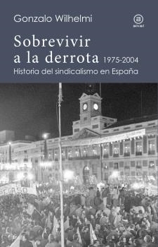 SOBREVIVIR A LA DERROTA | 9788446048695 | WILHELMI CASANOVA, GONZALO | Llibreria La Gralla | Librería online de Granollers