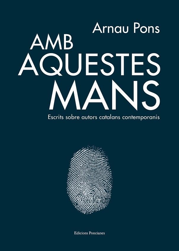 AMB AQUESTES MANS | 9788418693014 | PONS, ARNAU | Llibreria La Gralla | Librería online de Granollers
