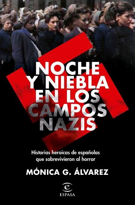 NOCHE Y NIEBLA EN LOS CAMPOS NAZIS | 9788467062502 | ÁLVAREZ, MÓNICA G. | Llibreria La Gralla | Llibreria online de Granollers