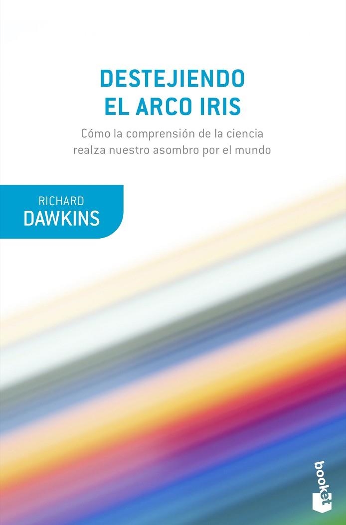 DESTEJIENDO EL ARCO IRIS | 9788490669594 | DAWKINS, RICHARD | Llibreria La Gralla | Llibreria online de Granollers