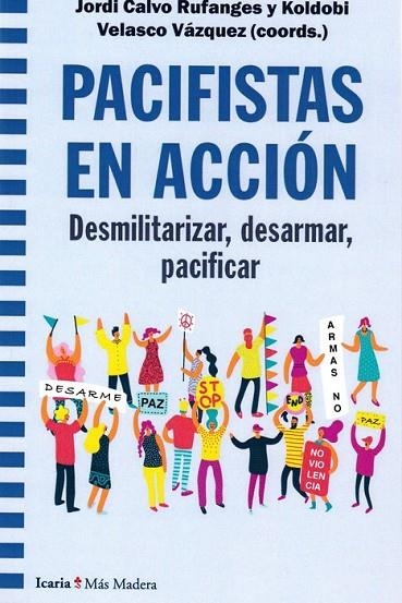 PACIFISTAS EN ACCION | 9788498888430 | RUFANGES, JORDI CALVO/VELASCO VAZQUEZ, KOLDOBI | Llibreria La Gralla | Llibreria online de Granollers