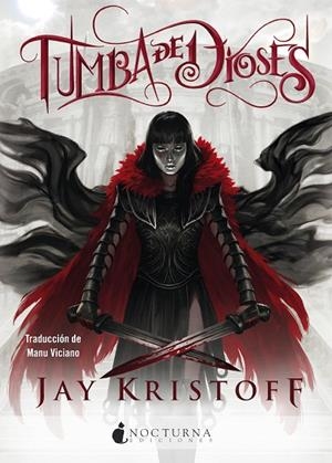 TUMBA DE DIOSES (CRONICAS DE LA NUNCANOCHE 2) | 9788418440038 | KRISTOFF, JAY | Llibreria La Gralla | Llibreria online de Granollers