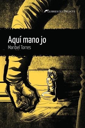 AQUÍ MANO JO | 9788412271898 | TORRES MARIBEL | Llibreria La Gralla | Llibreria online de Granollers