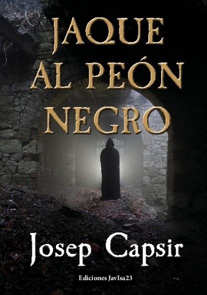 JAQUE AL PEÓN NEGRO | 9788416887064 | CAPSIR, JOSEP | Llibreria La Gralla | Llibreria online de Granollers