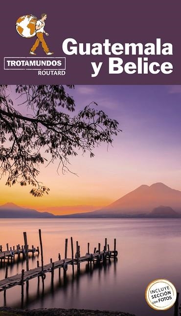 GUATEMALA Y BELICE TROTAMUNDOS 2021 | 9788417245283 | GLOAGUEN, PHILIPPE | Llibreria La Gralla | Llibreria online de Granollers