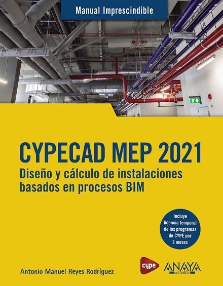 CYPECAD MEP 2021. DISEÑO Y CÁLCULO DE INSTALACIONES DE EDIFICIOS BASADOS EN PROC | 9788441543638 | REYES RODRÍGUEZ, ANTONIO MANUEL | Llibreria La Gralla | Llibreria online de Granollers