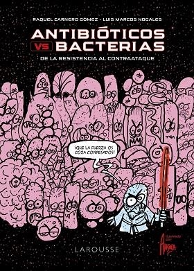 ANTIBIÓTICOS VS. BACTERIAS | 9788418473388 | CARNERO GÓMEZ, RAQUEL; MARCOS NOGALES, LUIS | Llibreria La Gralla | Librería online de Granollers