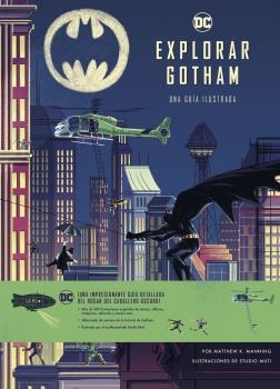 EXPLORAR GOTHAM. GUIA ILUSTRADA | 9788467943900 | MATTHEW K. MANNING | Llibreria La Gralla | Librería online de Granollers