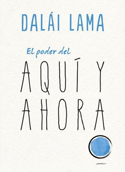 PODER DEL AQUÍ Y AHORA, EL | 9788417694104 | LAMA, DALAI/UEDA, NORIYUKI | Llibreria La Gralla | Llibreria online de Granollers