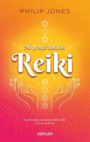 MI PRIMER LIBRO DE REIKI | 9788416344512 | JONES, PHILIP | Llibreria La Gralla | Librería online de Granollers