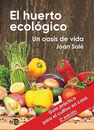 HUERTO ECOLÓGICO, EL  | 9788418273407 | SOLÉ MERCADÉ, JOAN | Llibreria La Gralla | Librería online de Granollers