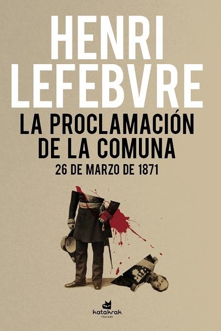 PROCLAMACIÓN DE LA COMUNA, LA  | 9788416946549 | LEFEBVRE, HENRI | Llibreria La Gralla | Llibreria online de Granollers