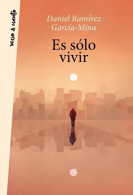 ES SÓLO VIVIR | 9788403521681 | RAMÍREZ, DANIEL | Llibreria La Gralla | Librería online de Granollers