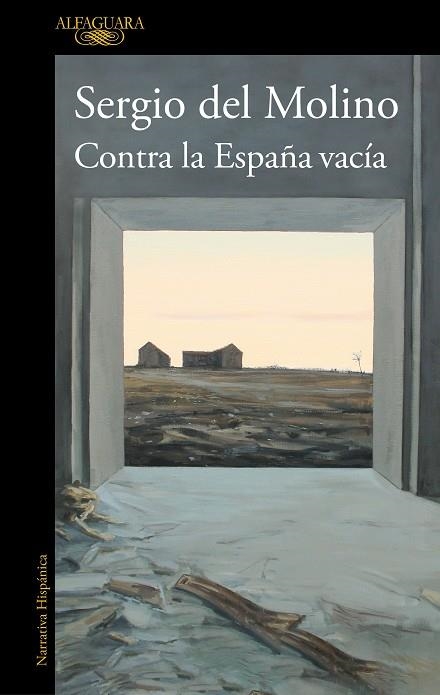 CONTRA LA ESPAÑA VACÍA | 9788420460512 | DEL MOLINO, SERGIO | Llibreria La Gralla | Llibreria online de Granollers