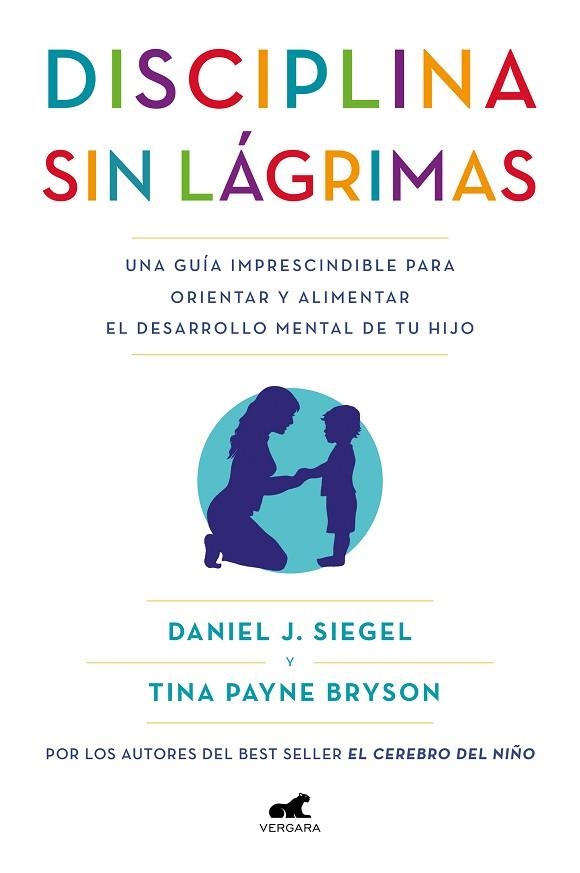 DISCIPLINA SIN LÁGRIMAS | 9788418045363 | SIEGEL, DANIEL J.; BRYSON, TINA PAYNE | Llibreria La Gralla | Llibreria online de Granollers