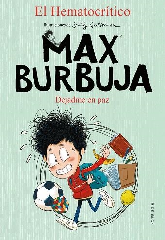 DEJADME EN PAZ (MAX BURBUJA 1) | 9788417921873 | EL HEMATOCRÍTICO, | Llibreria La Gralla | Llibreria online de Granollers