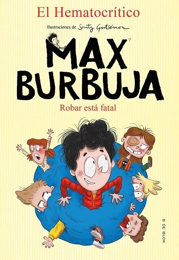 ROBAR ESTÁ FATAL (MAX BURBUJA 2) | 9788417921880 | EL HEMATOCRÍTICO, | Llibreria La Gralla | Llibreria online de Granollers