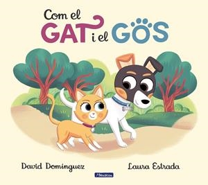 COM EL GAT I EL GOS | 9788448857370 | DOMÍNGUEZ, DAVID; ESTRADA, LAURA | Llibreria La Gralla | Librería online de Granollers