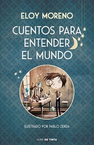 CUENTOS PARA ENTENDER EL MUNDO | 9788417605728 | MORENO, ELOY | Llibreria La Gralla | Librería online de Granollers