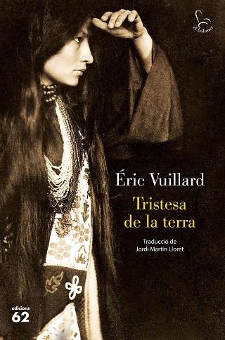 TRISTESA DE LA TERRA | 9788429779561 | VUILLARD, ÉRIC | Llibreria La Gralla | Llibreria online de Granollers