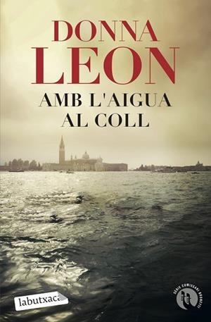 AMB L'AIGUA AL COLL | 9788418572326 | LEON, DONNA | Llibreria La Gralla | Librería online de Granollers