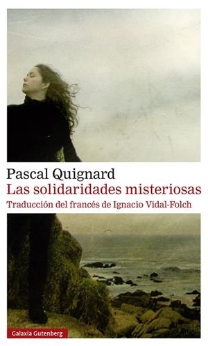SOLIDARIDADES MISTERIOSAS, LAS | 9788418526930 | QUIGNARD, PASCAL | Llibreria La Gralla | Llibreria online de Granollers