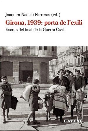 GIRONA, 1939: PORTA DE L'EXILI | 9788418680038 | NADAL, JOAQUIM | Llibreria La Gralla | Librería online de Granollers