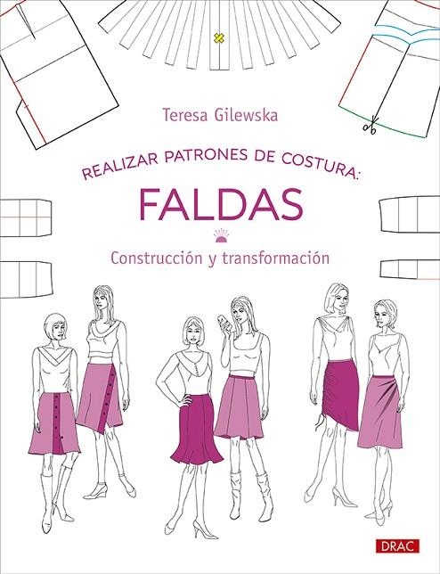 REALIZAR PATRONES DE COSTURA. FALDAS | 9788498746860 | GILEWSKA, TERESA | Llibreria La Gralla | Llibreria online de Granollers