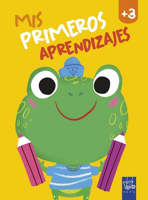 MIS PRIMEROS APRENDIZAJES +3 | 9788408240013 | YOYO | Llibreria La Gralla | Librería online de Granollers