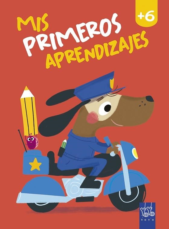 MIS PRIMEROS APRENDIZAJES +6 | 9788408240044 | YOYO | Llibreria La Gralla | Librería online de Granollers