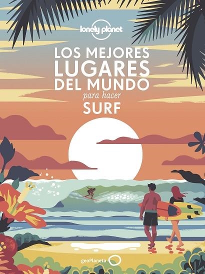 MEJORES LUGARES DEL MUNDO PARA HACER SURF, LOS | 9788408240556 | AA. VV. | Llibreria La Gralla | Llibreria online de Granollers