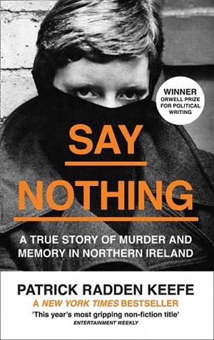 SAY NOTHING | 9780008159269 | PATRICK RADDEN | Llibreria La Gralla | Librería online de Granollers