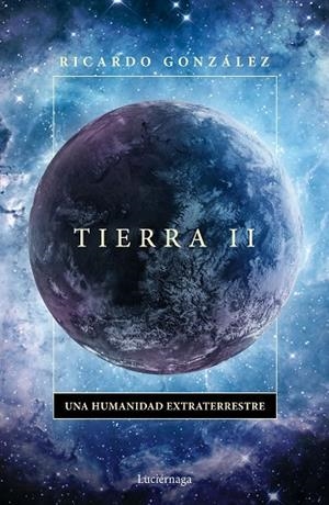TIERRA II | 9788418015694 | GONZÁLEZ CORPANCHO, RICARDO | Llibreria La Gralla | Librería online de Granollers