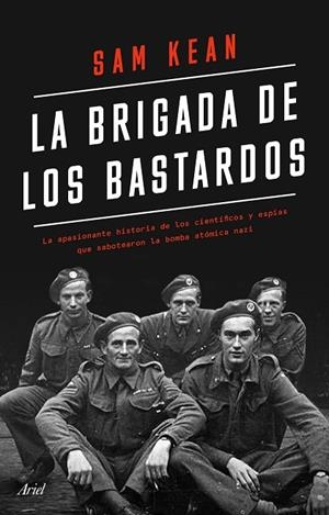 BRIGADA DE LOS BASTARDOS, LA | 9788434433564 | KEAN, SAM | Llibreria La Gralla | Librería online de Granollers