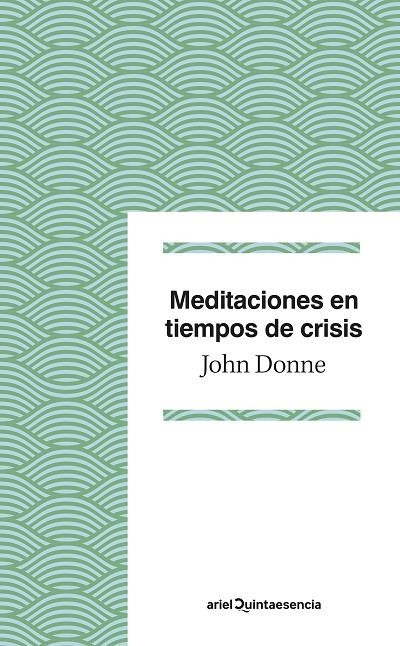 MEDITACIONES EN TIEMPOS DE CRISIS | 9788434433595 | DONNE, JOHN | Llibreria La Gralla | Llibreria online de Granollers