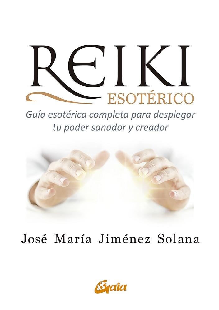 REIKI ESOTÉRICO | 9788484458517 | JIMÉNEZ SOLANA, JOSÉ MARÍA | Llibreria La Gralla | Llibreria online de Granollers