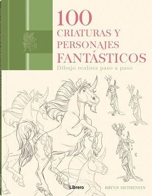 100 CRIATURAS Y PERSONAJES FANTASTICOS | 9789463595995 | METHENEYS, BRYNN | Llibreria La Gralla | Librería online de Granollers