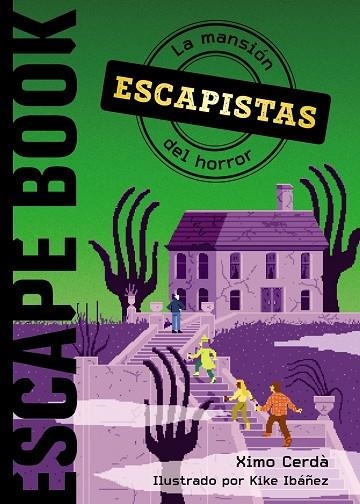 ESCAPISTAS: LA MANSIÓN DEL HORROR | 9788469885840 | CERDÀ, XIMO | Llibreria La Gralla | Librería online de Granollers