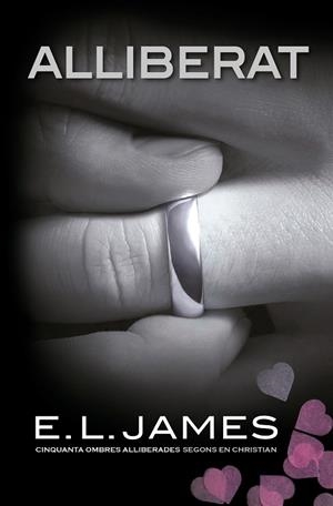 ALLIBERAT («CINQUANTA OMBRES» SEGONS EN CHRISTIAN GREY 3) | 9788418062179 | JAMES, E.L. | Llibreria La Gralla | Librería online de Granollers