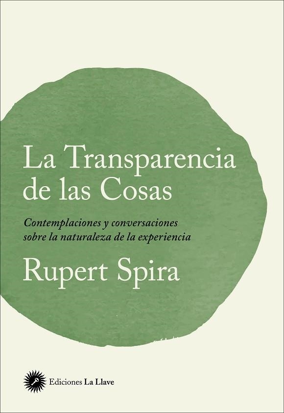 TRANSPARENCIA DE LAS COSAS, LA | 9788416145874 | SPIRA, RUPERT | Llibreria La Gralla | Llibreria online de Granollers