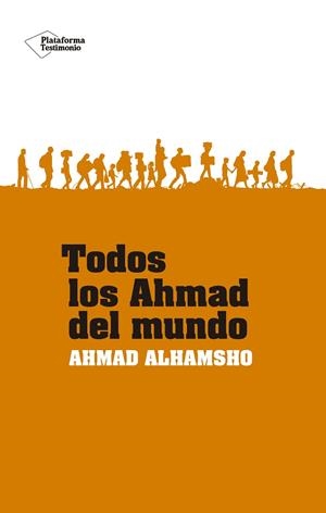 TODOS LOS AHMAD DEL MUNDO | 9788418582547 | ALHAMSHO, AHMAD | Llibreria La Gralla | Librería online de Granollers