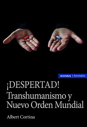 ¡DESPERTAD! TRANSHUMANISMO Y NUEVO ORDEN MUNDIAL | 9788431336158 | CORTINA RAMOS, ALBERT | Llibreria La Gralla | Llibreria online de Granollers