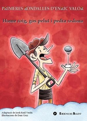 HOME ROIG, GOS PELUT I PEDRA REDONA | 9788499042435 | VALOR, ENRIC CRUZ, DANI | Llibreria La Gralla | Llibreria online de Granollers