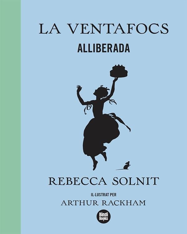 VENTAFOCS ALLIBERADA, LA  | 9788418288173 | SOLNIT, REBECCA | Llibreria La Gralla | Librería online de Granollers