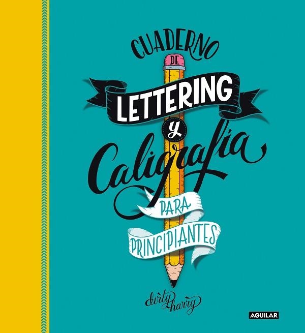 CUADERNO DE LETTERING Y CALIGRAFÍA CREATIVA PARA PRINCIPIANTES | 9788403522749 | GARCÍA-ALMONACID, ALFREDO | Llibreria La Gralla | Librería online de Granollers