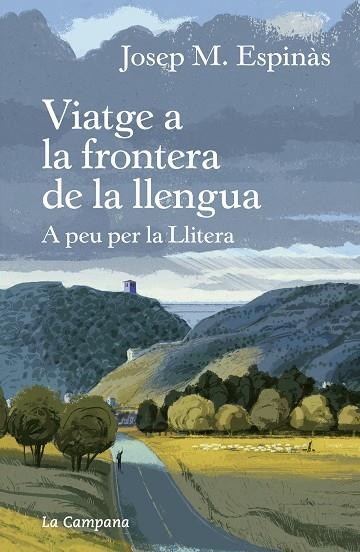 VIATGE A LA FRONTERA DE LA LLENGUA | 9788418226267 | ESPINÀS, JOSEP MARIA | Llibreria La Gralla | Librería online de Granollers